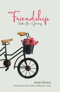 Paperback Friendship: Sisters for a Journey Book