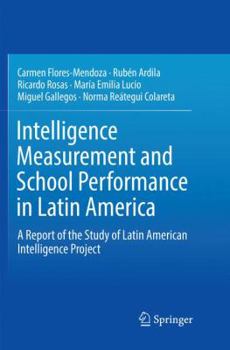 Paperback Intelligence Measurement and School Performance in Latin America: A Report of the Study of Latin American Intelligence Project Book