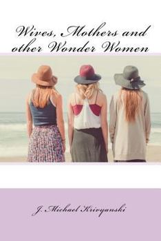 Paperback Wives, Mothers and Other Wonder Women Book