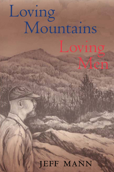 Paperback Loving Mountains, Loving Men Book