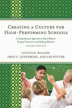 Hardcover Creating a Culture for High-Performing Schools: A Comprehensive Approach to School Reform and Dropout Prevention Book