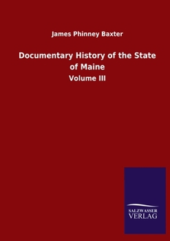 Paperback Documentary History of the State of Maine: Volume III Book