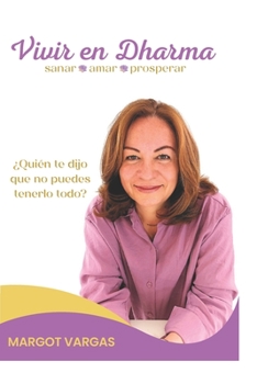 Paperback Vivir en Dharma: Sanar, amar, prosperar [Spanish] Book