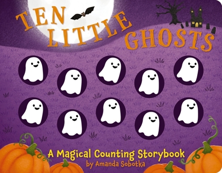 Board book Ten Little Ghosts: A Magical Counting Storybook Book