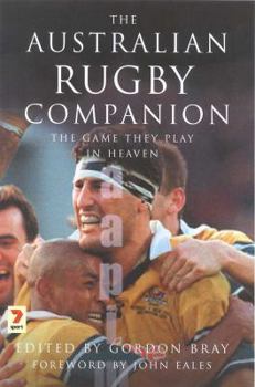 Paperback The Australian Rugby Companion: The Game They Play in Heaven Book