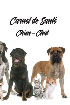 Carnet de Santé Chien - Chat: Quel est le produit | caractéristiques | Pour qui est le carnet | Carnet de santé pour consultation vétérinaire | Taille ... de compagnie | Dossier Canin (French Edition)