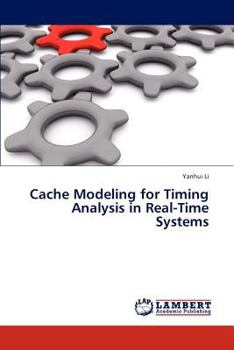 Paperback Cache Modeling for Timing Analysis in Real-Time Systems Book