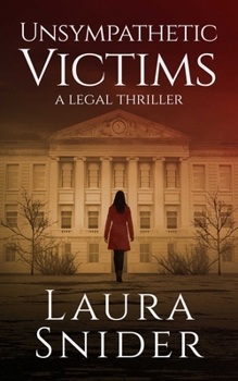 Unsympathetic Victims: A Legal Thriller (Ashley Montgomery) - Book #1 of the Ashley Montgomery