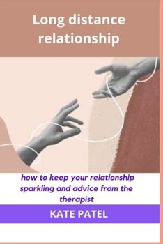 Paperback Long distance relationship: How to keep your relationship sparkling and advice from the therapist. Book