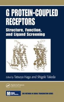 Hardcover G Protein-Coupled Receptors: Structure, Function, and Ligand Screening Book