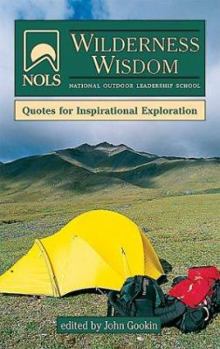 Paperback Nols Wilderness Wisdom: Quotes for Inspirational Exploration Book