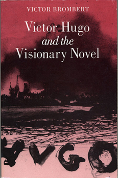 Paperback Victor Hugo and the Visionary Novel Book