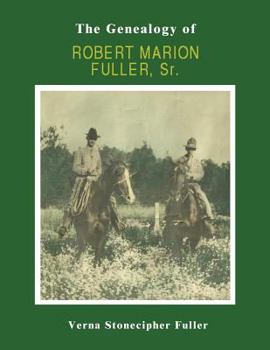 Paperback The Genealogy of Robert Marion Fuller, Sr. Book