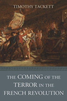 Paperback The Coming of the Terror in the French Revolution Book
