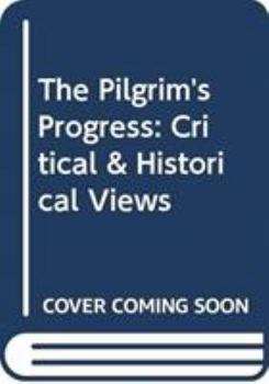 Hardcover The Pilgrim's progress: Critical and historical views Book