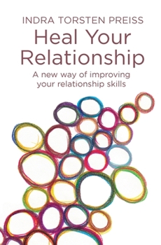 Paperback Heal Your Relationship: A new way of improving your relationship skills Book