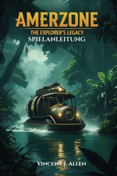 Paperback Amerzone The Explorer's Legacy Spielanleitung: Lüfte Geheimnisse und löse Rätsel [German] Book