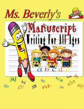 Paperback Ms. Beverly's Manuscript Writing For All Ages Book