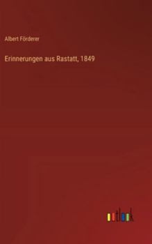 Hardcover Erinnerungen aus Rastatt, 1849 [German] Book