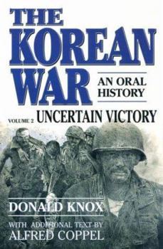 Paperback The Korean War: Uncertain Victory: An Oral History Book