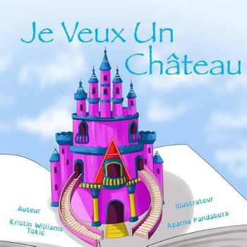 Paperback Je Veux Un Chateau [French] Book