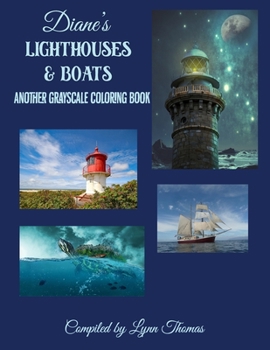 Paperback Diane's Lighthouses and Boats: Another Grayscale Coloring Book