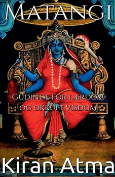 Matangi (Hinduistisk Pantheon-Serie (Dansk)) (Danish Edition)
