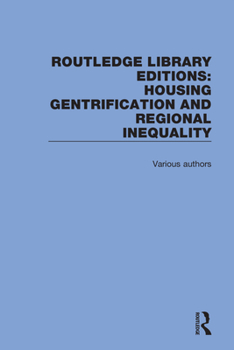 Hardcover Routledge Library Editions: Housing Gentrification and Regional Inequality Book