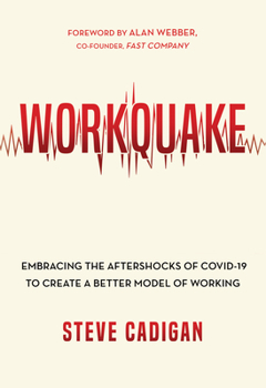 Paperback Workquake: Embracing the Aftershocks of Covid-19 to Create a Better Model of Working Book