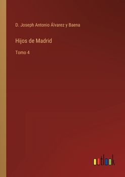 Paperback Hijos de Madrid: Tomo 4 [Spanish] Book