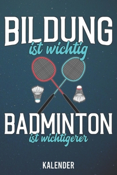 Kalender: 2020 A5 1 Woche 2 Seiten - 110 Seiten - Bildung ist wichtig Badminton
