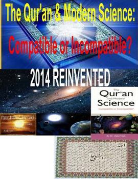 Paperback The Qur'an & Modern Science: Compatible or Incompatible? 2014 REINVENTED Book