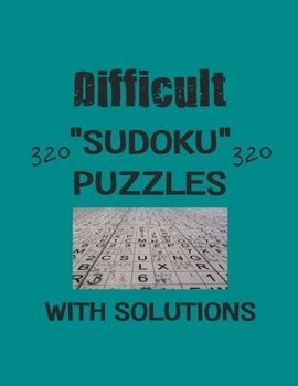 Paperback Difficult 320 Sudoku Puzzles with solutions: Have a blast with Sudoku puzzles Book