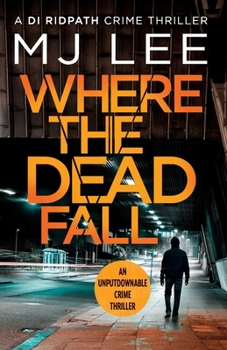 Where The Dead Fall - Book #2 of the DI Ridpath