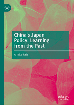 Hardcover China's Japan Policy: Learning from the Past Book