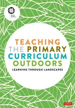 Paperback Teaching the Primary Curriculum Outdoors Book