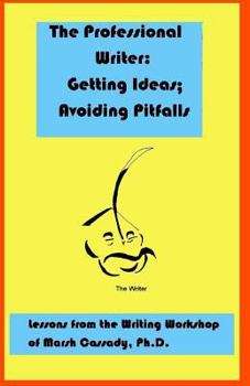 Paperback The Professional Writer: Getting Ideas; Avoiding Pitfalls Book