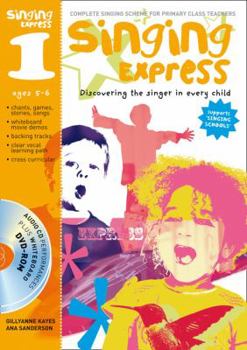Paperback Singing Express 1: Complete Singing Scheme for Primary Class Teachers. Ana Sanderson and Gillyanne Kayes Book