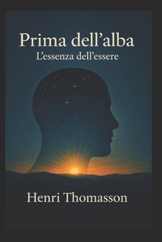 Paperback Prima dell'Alba: L'Essenza dell'Essere [Italian] Book