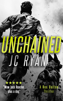 Paperback Unchained: A Rex Dalton Thriller Book