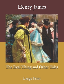 Paperback The Real Thing and Other Tales: Large Print Book