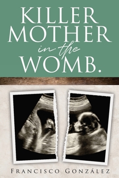 Paperback Killer Mother in the Womb. Book