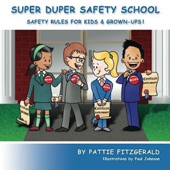Paperback Super Duper Safety School: Safety Rules For Kids & Grown-Ups! Book