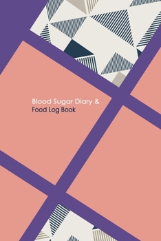 Paperback Blood Sugar Diary & Food Log Book: Professional Blood Glucose and Meals Log Book; Daily Record Book For Tracking Glucose Blood Sugar Level & Food; 1 Y Book