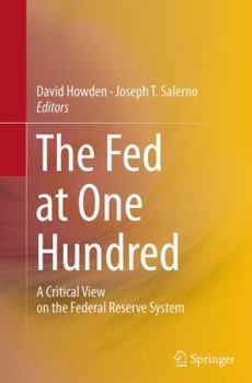 Paperback The Fed at One Hundred: A Critical View on the Federal Reserve System Book