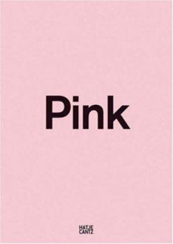 Hardcover Pink: The Exposed Color in Contemporary Art and Culture Book