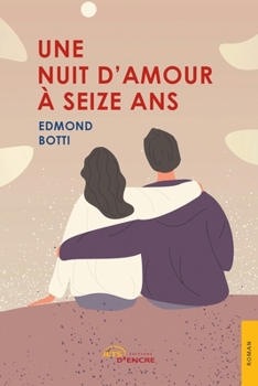 Une nuit d'amour à seize ans (French Edition)