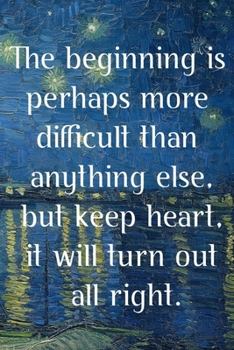 The beginning is perhaps more difficult than anything else, but keep heart, it will turn out all right.: Van Gogh Notebook Journal Composition Blank Lined Diary Notepad 120 Pages Paperback Boat