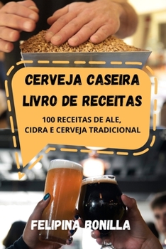 Paperback Cerveja Caseira Livro de Receitas [Portuguese] Book