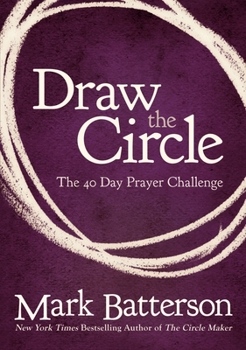 Paperback Draw the Circle: The 40 Day Prayer Challenge Book